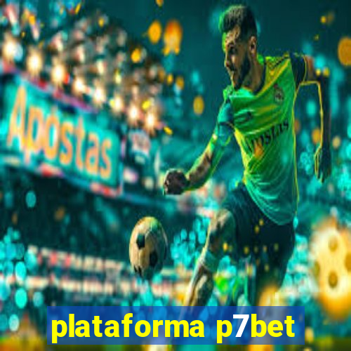 plataforma p7bet